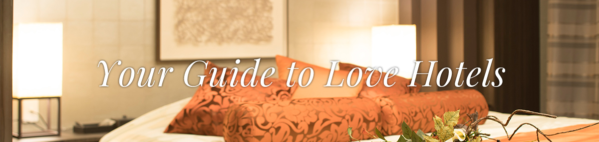 Your Guide to Love Hotels